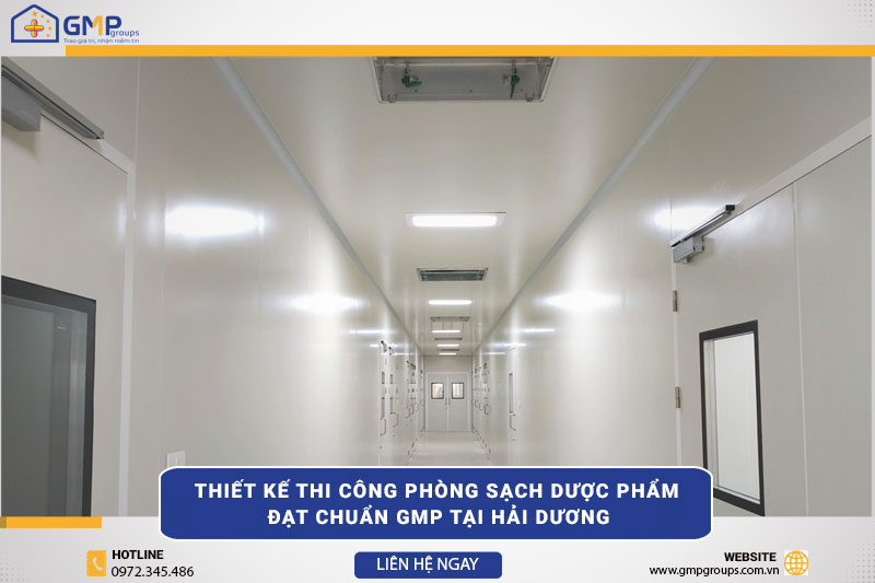 Thiết kế thi công phòng sạch dược phẩm tại Hải Dương