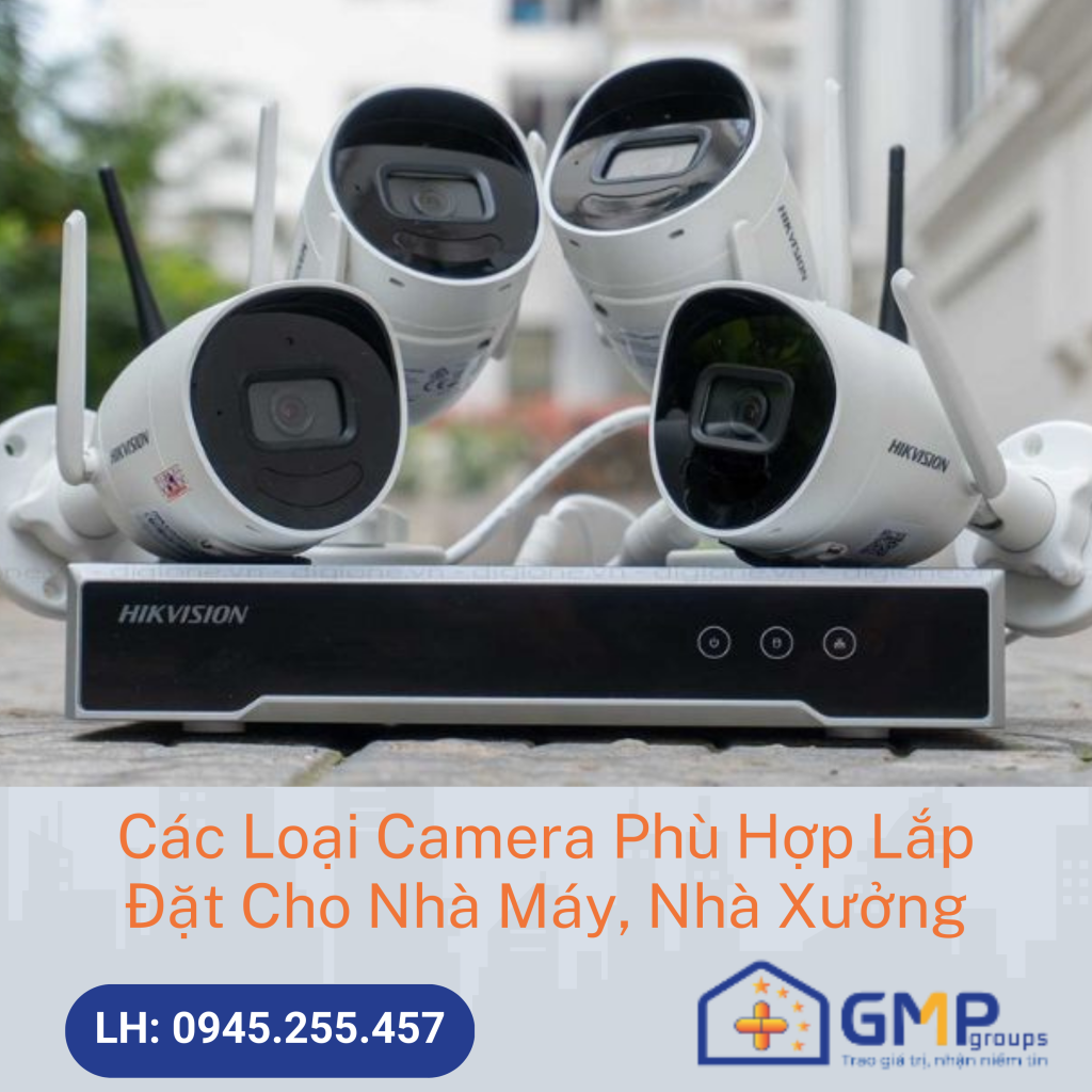 Các Loại Camera Phù Hợp Lắp Đặt Cho Nhà Máy, Nhà Xưởng