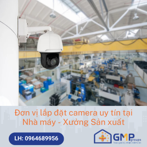 Đơn vị lắp đặt camera cho nhà máy xưởng sản xuất ở Hải Dương uy tín
